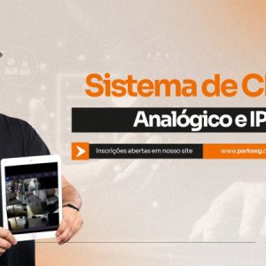 Sistema de CFTV - Analógico e IP
